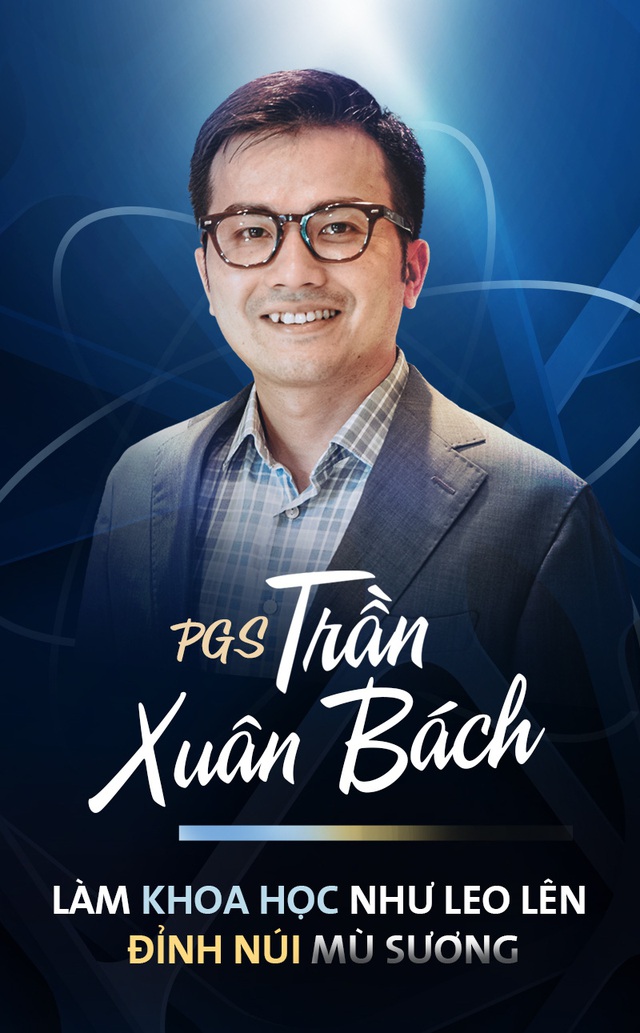 PGS Trần Xuân Bách: Làm khoa học như leo lên đỉnh núi mù sương