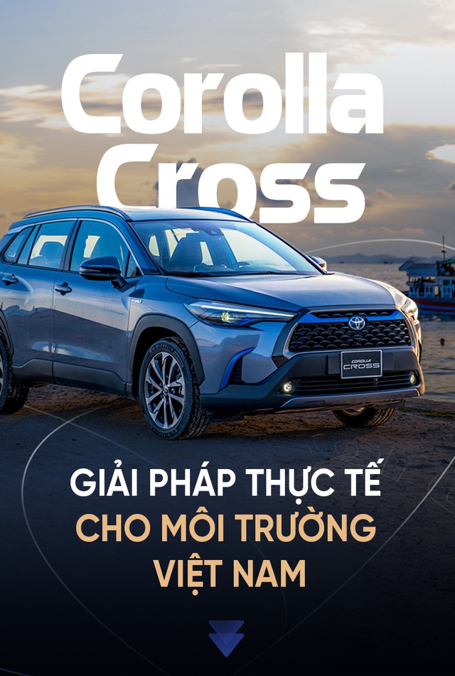 Corolla Cross - giải pháp thực tế cho môi trường Việt Nam
