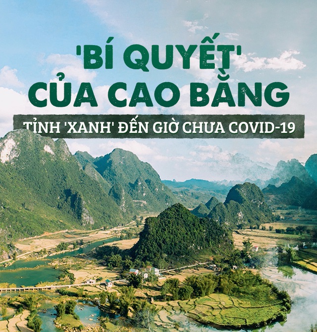 Tỉnh 'xanh' đến giờ chưa COVID-19 và 'bí quyết' của Cao Bằng