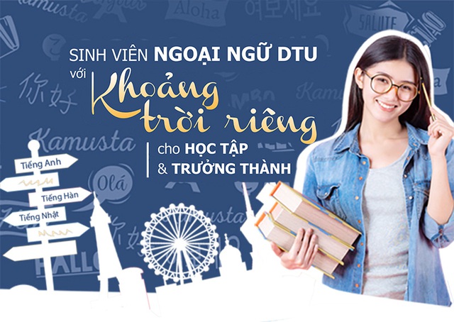 Sinh viên Ngoại ngữ DTU với khoảng trời riêng cho học tập và trưởng thành