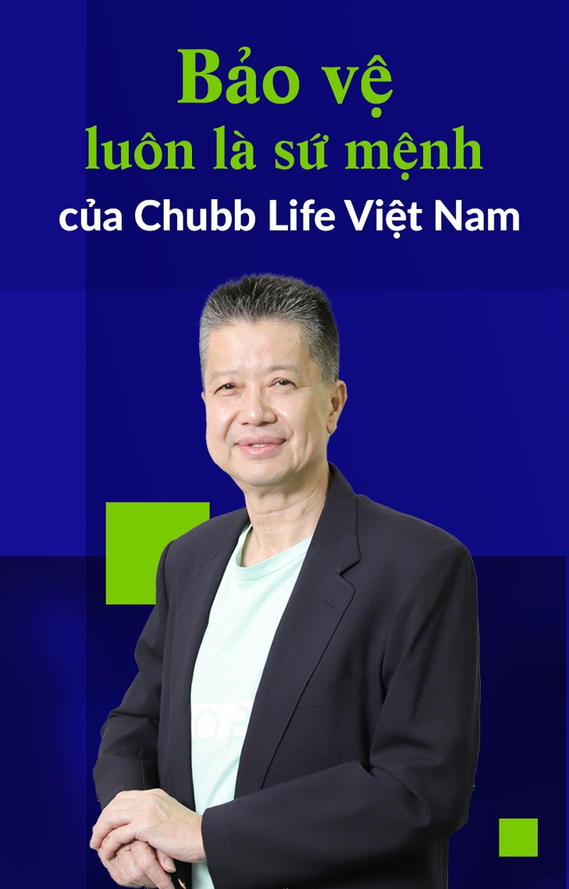 Bảo vệ luôn là sứ mệnh của Chubb Life Việt Nam