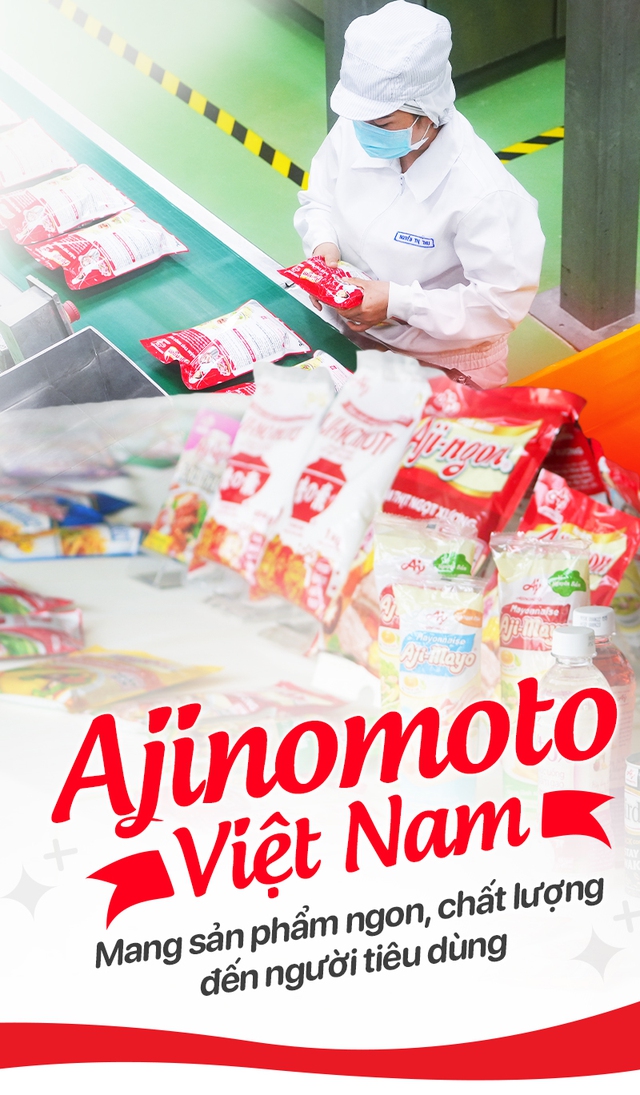Ajinomoto Việt Nam: Mang sản phẩm ngon, chất lượng đến người tiêu dùng