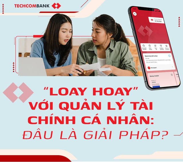 'Loay hoay' với quản lý tài chính cá nhân: Đâu là giải pháp?