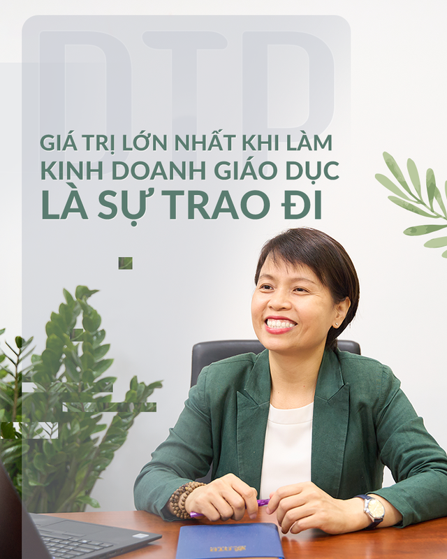 Giá trị lớn nhất khi làm kinh doanh giáo dục là sự trao đi