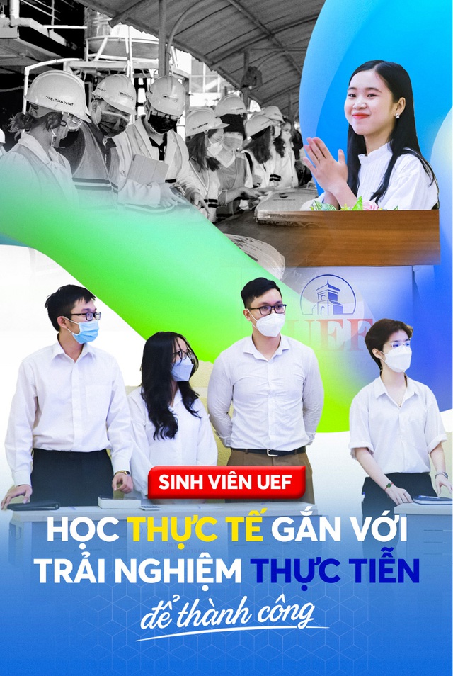 Sinh viên UEF - Học thực tế gắn với trải nghiệm thực tiễn để thành công