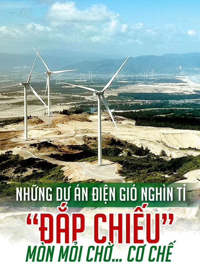 Những dự án điện gió nghìn tỉ ‘đắp chiếu’, mòn mỏi chờ… cơ chế