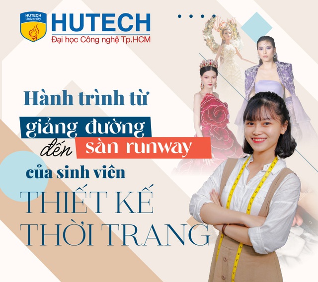 Hành trình từ giảng đường đến sàn runway của sinh viên thiết kế thời trang