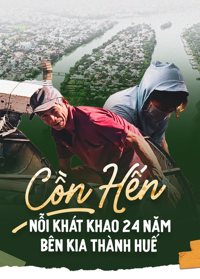 Cồn Hến - nỗi khát khao 24 năm bên kia thành Huế