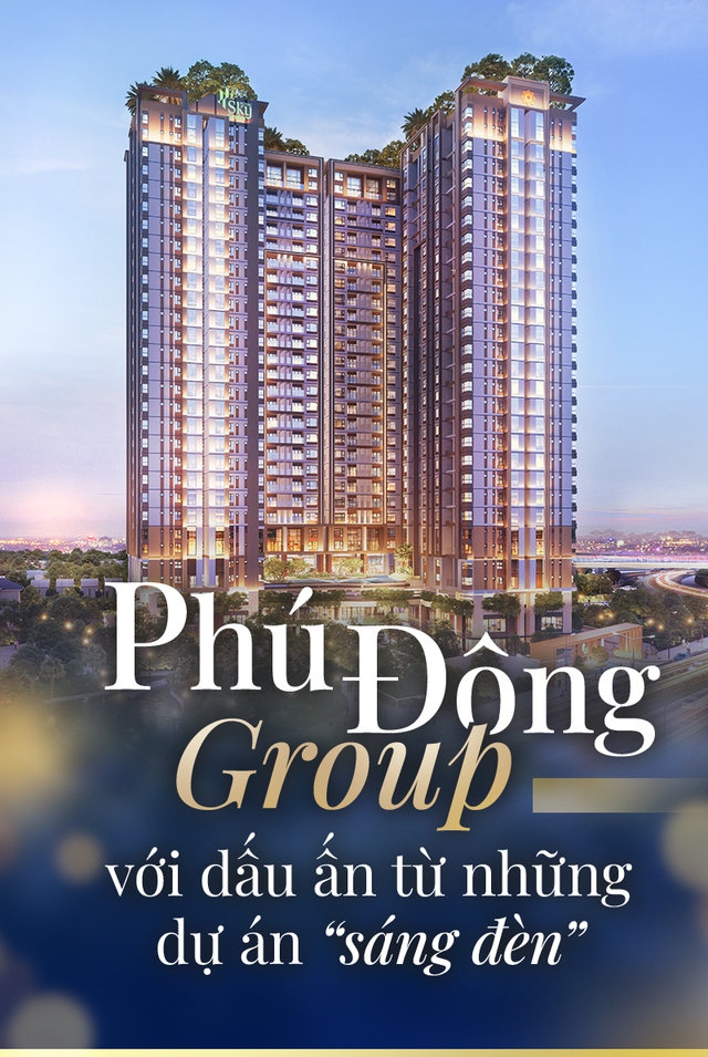 Phú Đông Group với dấu ấn từ những dự án 'sáng đèn'