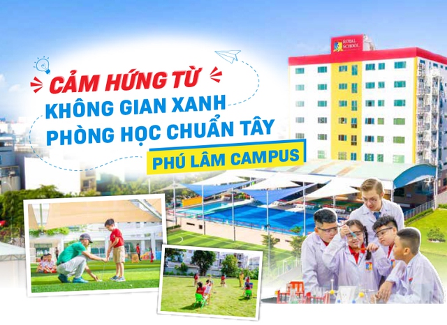 Cảm hứng từ không gian xanh, phòng học ‘chuẩn Tây’ của Royal School Phú Lâm