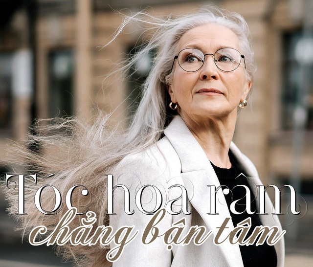 Tóc hoa râm, chẳng bận tâm