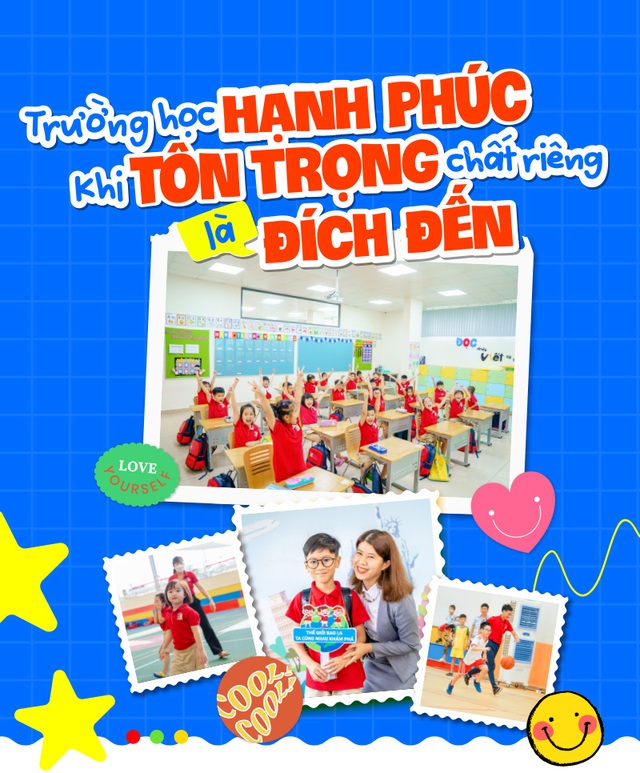 Trường học hạnh phúc - khi tôn trọng chất riêng là đích đến