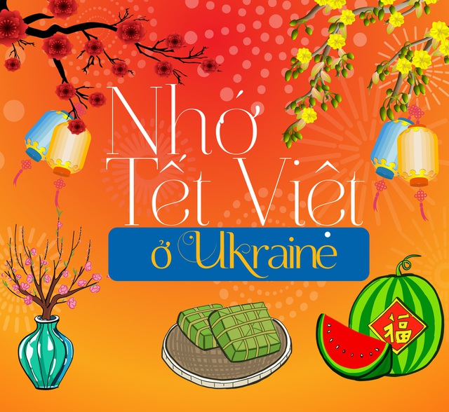 Nhớ Tết Việt ở Ukraine