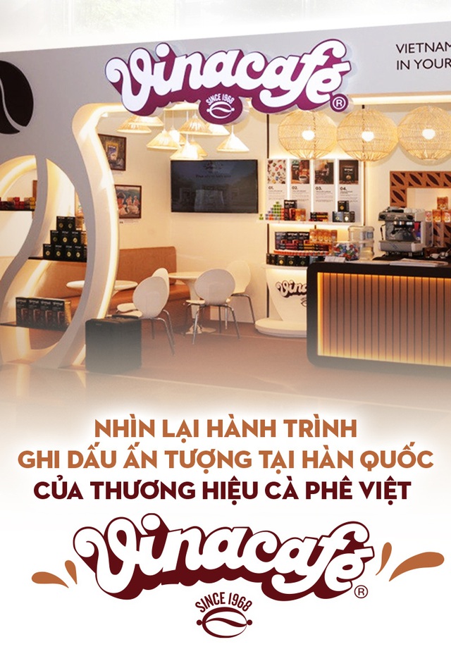 Nhìn lại hành trình ghi dấu ấn tượng tại Hàn Quốc của thương hiệu cà phê Việt Vinacafé