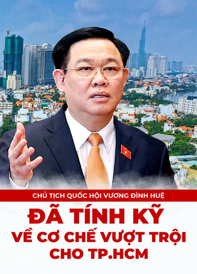 Chủ tịch Quốc hội Vương Đình Huệ: Đã tính kỹ về cơ chế vượt trội cho TP.HCM