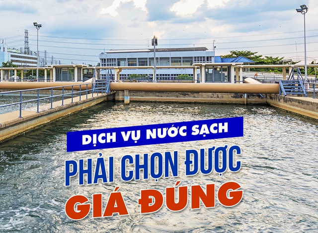 Dịch vụ nước sạch: Phải chọn được giá đúng