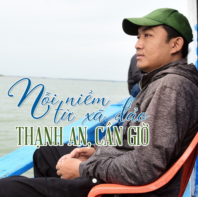 Nỗi niềm từ xã đảo Thạnh An, Cần Giờ