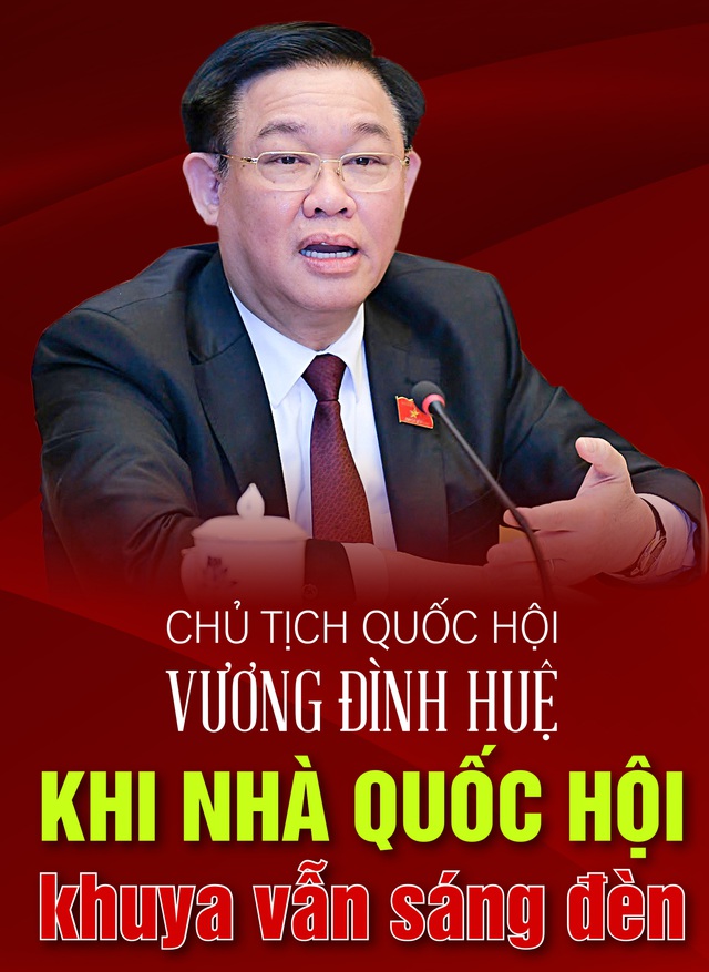 Chủ tịch Quốc hội: Khi nhà Quốc hội khuya vẫn sáng đèn