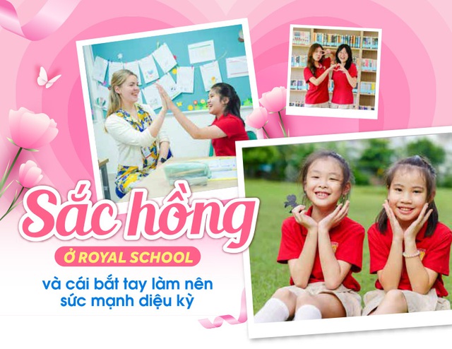 Sắc hồng ở Royal School và cái bắt tay làm nên sức mạnh diệu kỳ