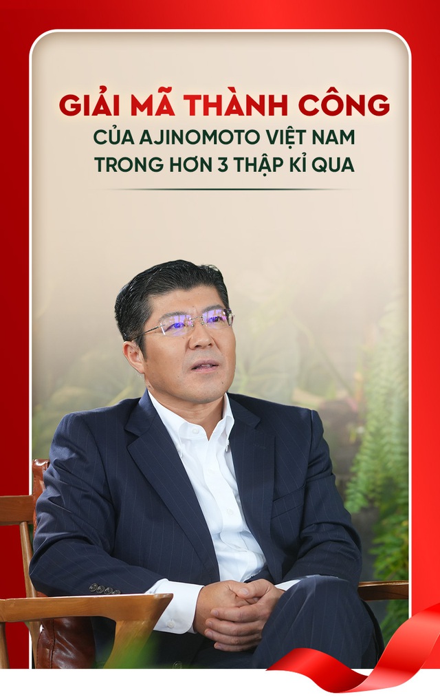 Giải mã thành công của Ajinomoto Việt Nam trong hơn 3 thập kỉ qua