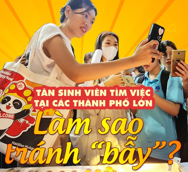 Tân sinh viên tìm việc làm thêm tại TP.HCM, Hà Nội, Đà Nẵng, Cần thơ: Làm sao tránh 'bẫy lừa'?