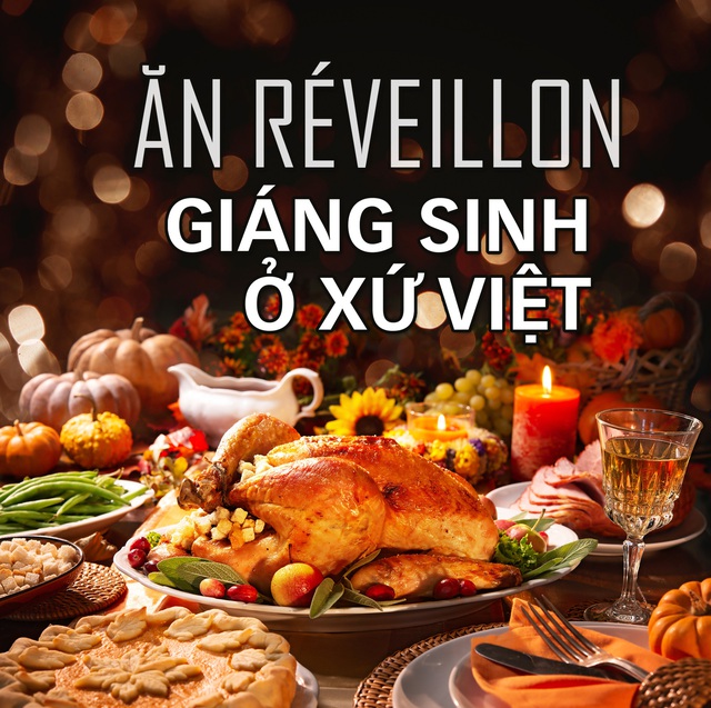 Ăn réveillon Giáng sinh ở xứ Việt
