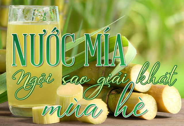 Nước mía: Ngôi sao giải khát mùa hè