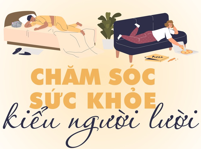 Chăm sóc sức khỏe kiểu người lười