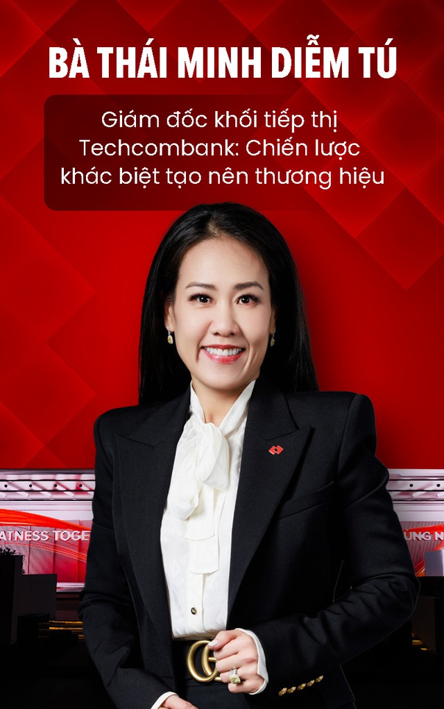 Bà Thái Minh Diễm Tú, giám đốc khối tiếp thị Techcombank: Chiến lược khác biệt tạo nên thương hiệu