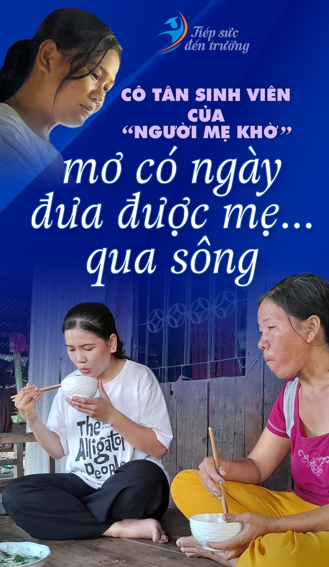 Cô tân sinh viên của người mẹ khờ mơ có ngày đưa được mẹ… qua sông