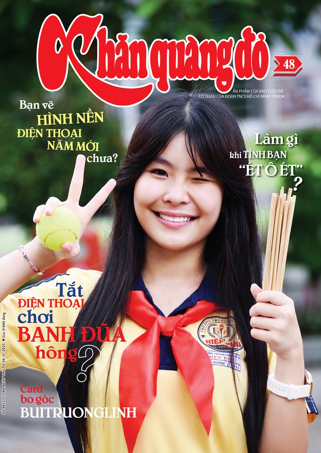 Mời bạn đón đọc Khăn Quàng Đỏ 48, phát hành 26-11-2025: Tắt điện thoại, bật niềm vui - Ảnh 1.