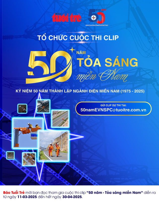 Thể lệ cuộc thi clip “50 năm - Tỏa sáng miền Nam”