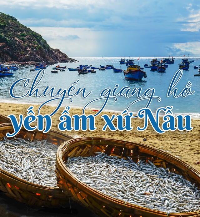 Chuyến giang hồ yến ẩm xứ Nẫu