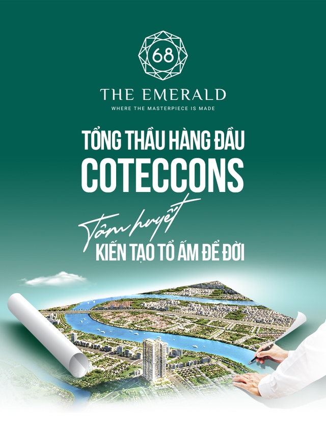 Tổng thầu hàng đầu Coteccons: Tâm huyết kiến tạo tổ ấm để đời
