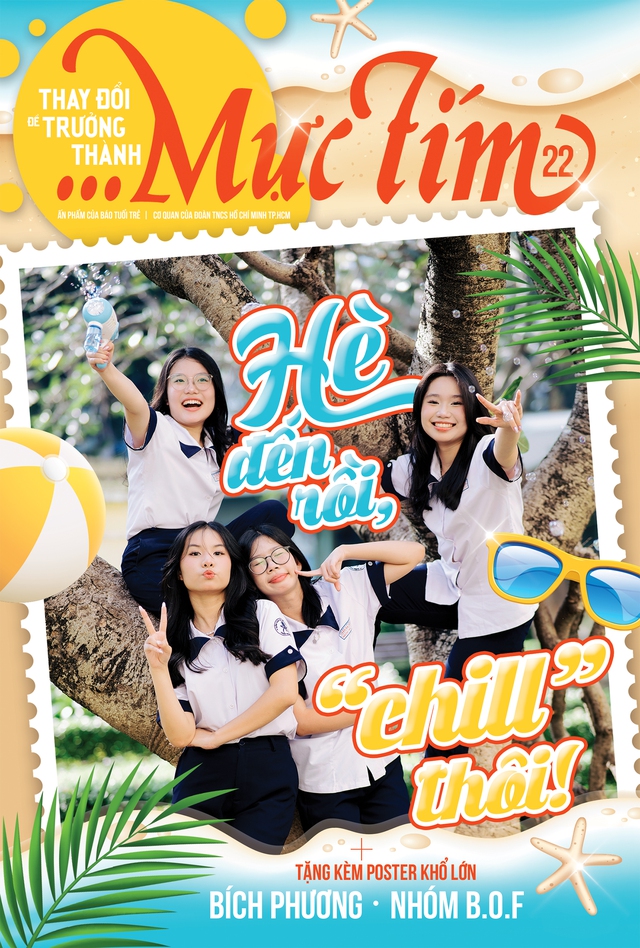 Mời bạn đón đọc Mực Tím 22, phát hành ngày 26-5: Hè đến rồi, 'chill' thôi! - Ảnh 1.