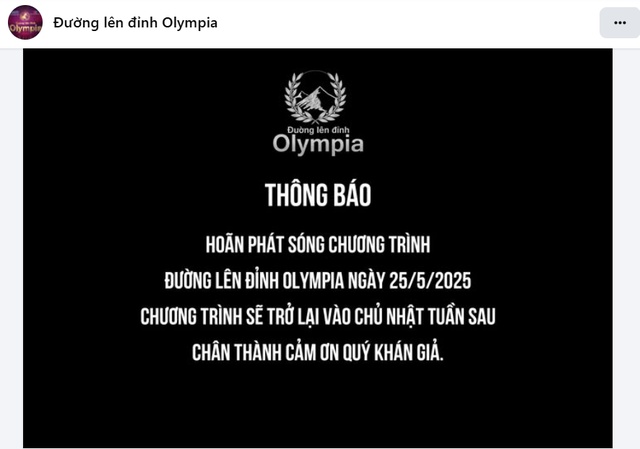 Chương trình Đường lên đỉnh Olympia thông báo hoãn phát sóng hôm nay- Ảnh 1.