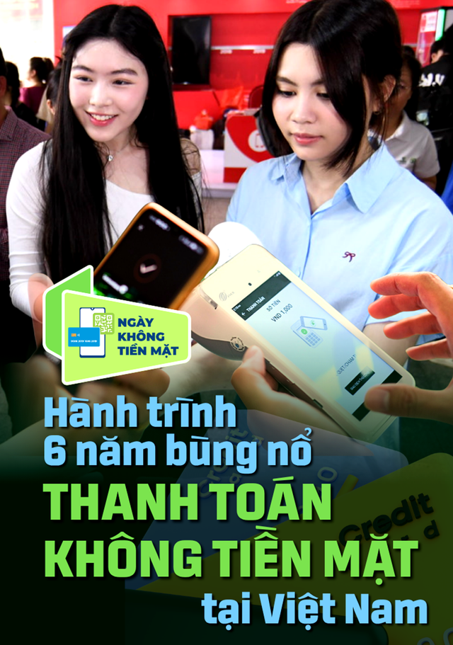 Hành trình 6 năm bùng nổ thanh toán không tiền mặt tại Việt Nam