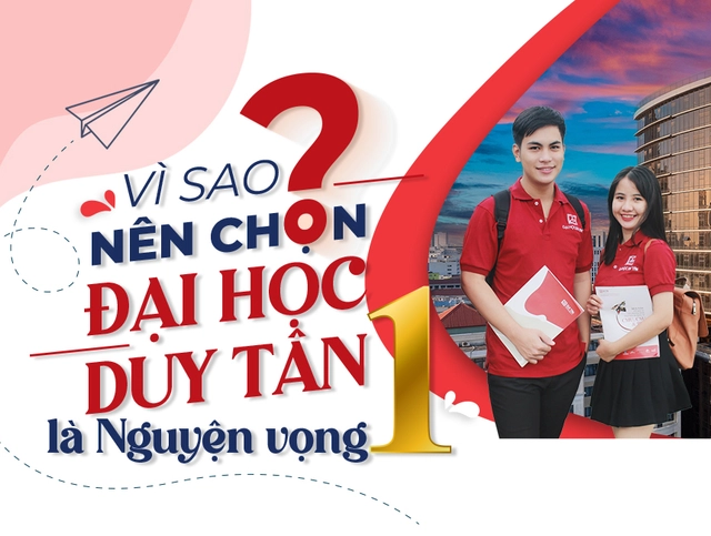 Vì sao nên chọn ĐH Duy Tân là nguyện vọng 1 (NV1)