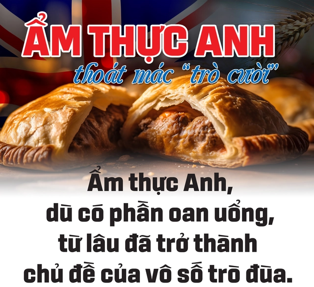 Ẩm thực Anh thoát mác ‘trò cười’