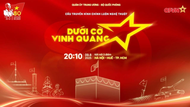 Có gì đặc biệt tại chương trình 'Dưới cờ vinh quang' diễn ra tối 9-8? - Ảnh 1.