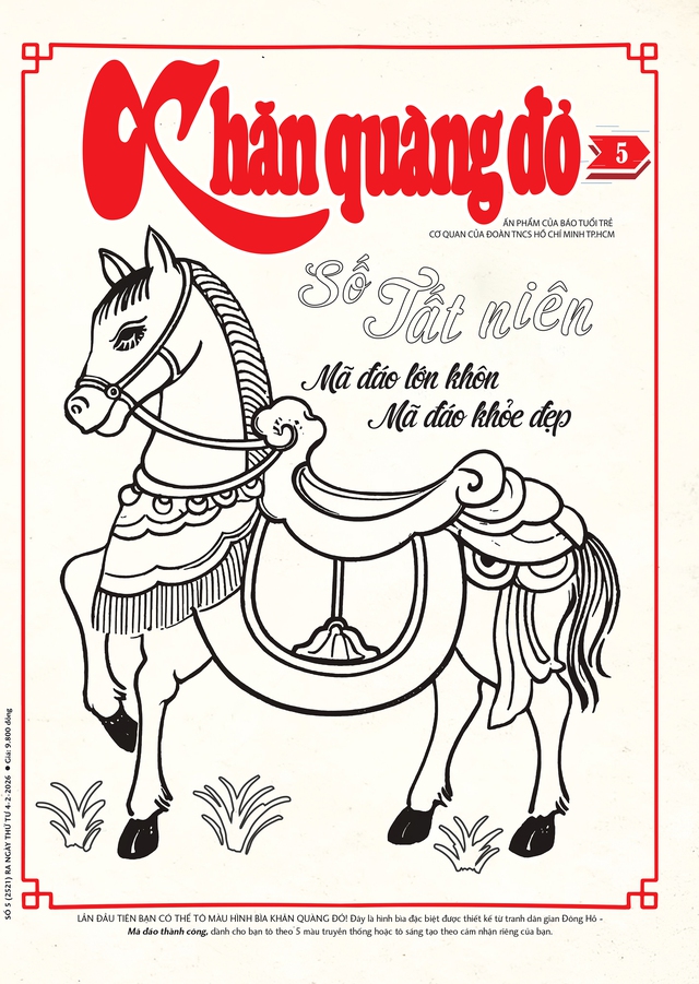 Mời bạn đón đọc Khăn Quàng Đỏ 5 - số Tất Niên, phát hành 4-2-2026: Chúc bạn mã đáo khỏe đẹp, mã đáo lớn khôn! - Ảnh 1.