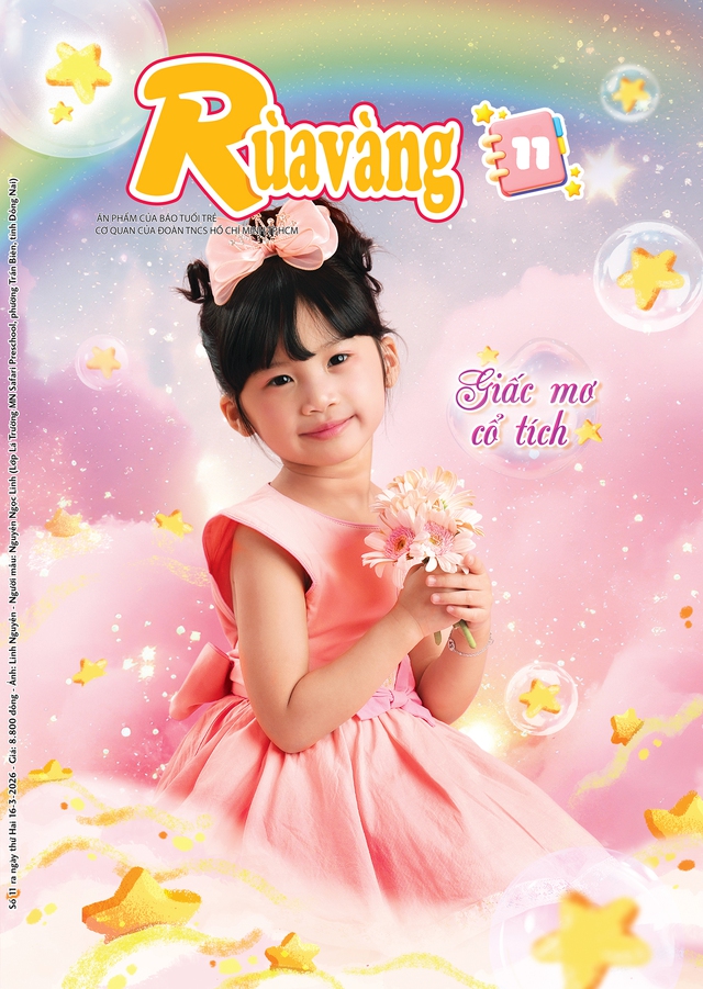 Mời các bạn đón đọc Rùa Vàng 11, phát hành 16-3-2026:  Giấc mơ cổ tích - Ảnh 1.