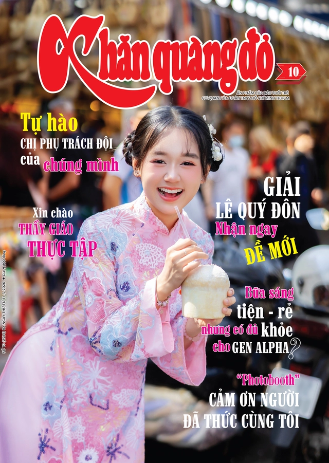 Mời bạn đón đọc Khăn Quàng Đỏ 10, phát hành 11-3-2026: Sắp tuyển sinh rồi, ôn luyện thôi! - Ảnh 1.