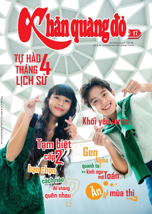 Mời bạn đón đọc Khăn Quàng Đỏ 17, phát hành 29-4 2026: Tự hào tháng 4 lịch sử - Ảnh 1.