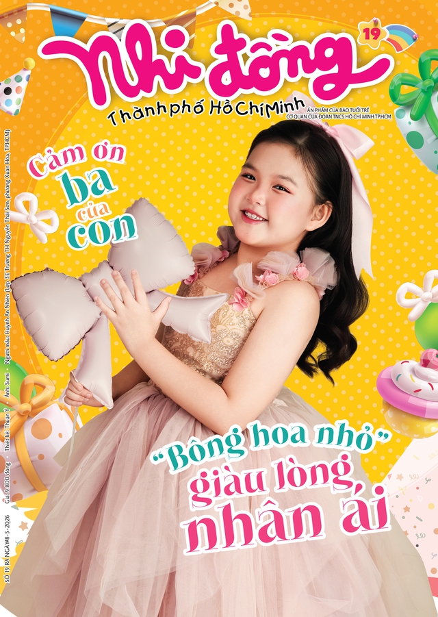 Mời bạn đón đọc Nhi Đồng TP.HCM 19, phát hành 8-5 2026: “Bông hoa nhỏ” giàu lòng nhân ái - Ảnh 1.