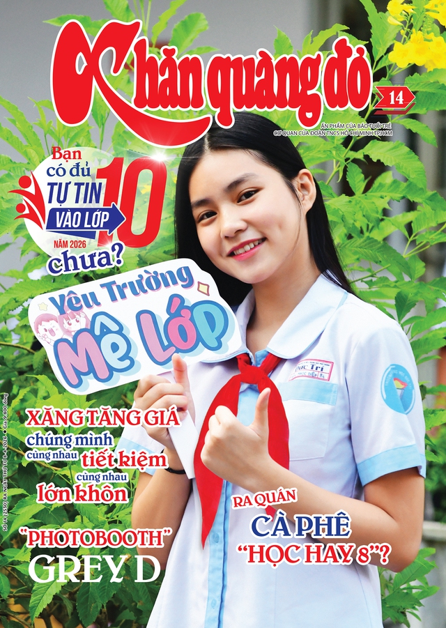 Mời bạn đón đọc Khăn Quàng Đỏ 14, phát hành 8-4-2026: Giải đáp nóng về tuyển sinh lớp 10 - Ảnh 1.