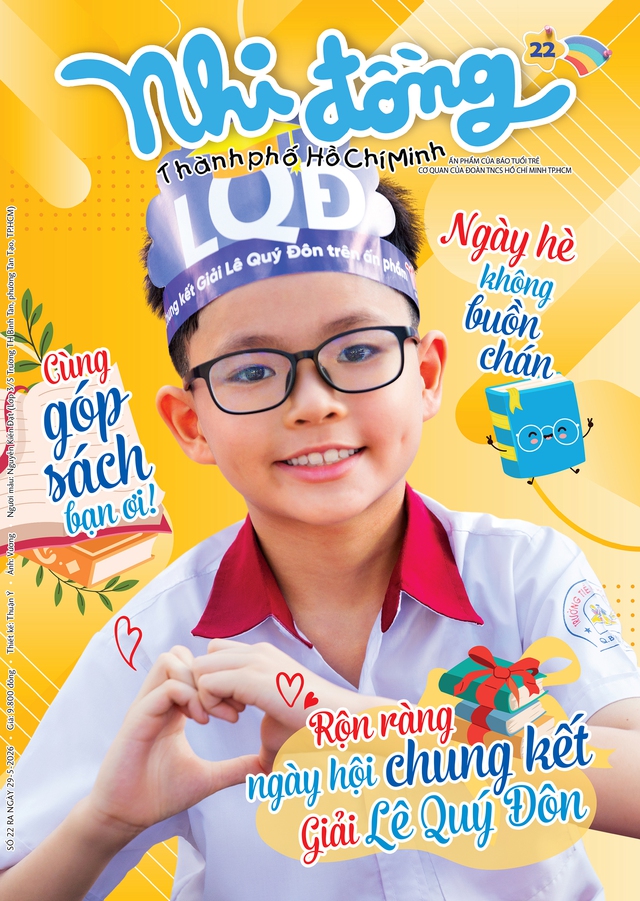 Mời bạn đón đọc Nhi Đồng TP.HCM 22, phát hành 29-5-2026: Rộn ràng ngày hội chung kết Giải Lê Quý Đôn - Ảnh 1.