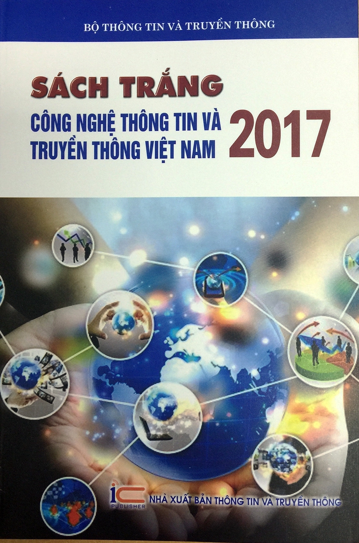 Công bố Sách trắng công nghệ thông tin và truyền thông 2017 - Ảnh 2. Công bố Sách trắng công nghệ thông tin và truyền thông 2017 - Ảnh 2.