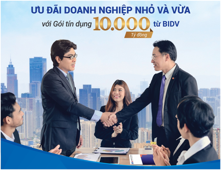 BIDV: Gói tín dụng 10.000 tỷ đồng ưu đãi doanh nghiệp nhỏ và vừa - Ảnh 1.