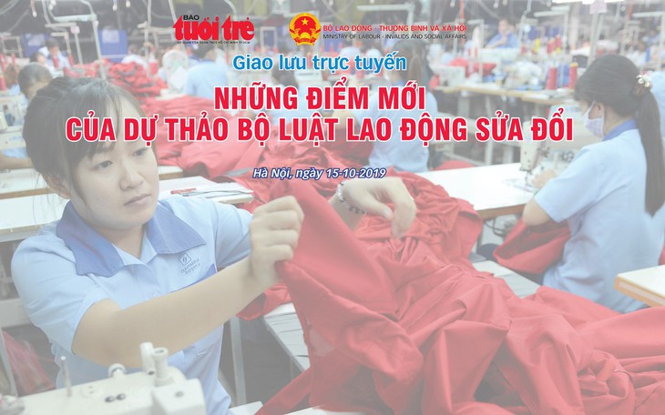 Giao lưu trực tuyến: Những điểm mới của dự thảo Bộ luật Lao động sửa đổi 2019